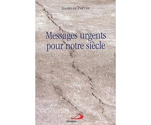 Messages Urgents Pour Notre Siecle. Francois De Sales Et Therese De Lisieux S'Adressent A Nous