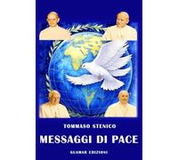 MESSAGGI DI PACE: Messaggi per la Giornata Mondiale della Pace dei Sommi Pontefici