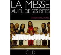 MESSE AU FIL DE SES RITES