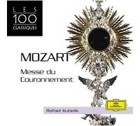 Kubelik, Rafael – Mozart : Messe du Couronnement ; Messe des Moineaux – Deutsche Grammophon