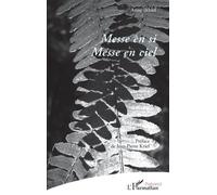 Messe en si - Messe en ciel - Anne Ikhlef - L'harmattan - broché - Poésie