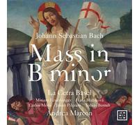 La Cetra Basel - Andrea Marcon - Messe en si mineur - CD - Arcana