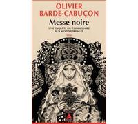 Messe noire Olivier Barde-Cabuçon (Auteur)