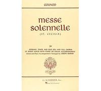Messe Solennelle (St. Cecilia): For Soprano, Tenor, And Bass Soli And Full Chorus Of Mixed Voices With Piano Or Organ Accompaniment