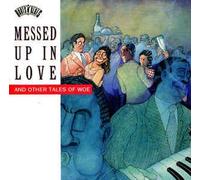 Messed Up In Love And Other Tales Of Woe