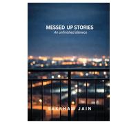 Messed Up Stories: An unfinished silenece