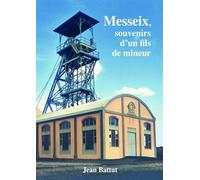 Messeix, souvenirs d'un fils de mineur