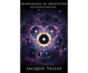 Messengers of Deception: UFO Contacts and Cults