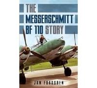 Messerschmitt Bf 110 Story The by Jan Forsgren Jan Forsgren (Auteur)
