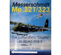 Messerschmitt Me 321/323: The Luftwaffe's "Giants" in World War II
