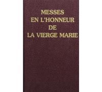 Messes En L'honneur De La Vierge Marie / Prefaces Notees Incluses