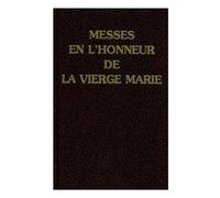 Messes en l'honneur de la Vierge Marie – préfaces notées incluses – MAM-E