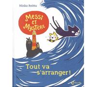 Messi et Mystère Tout va s'arranger ! - REITTU NINKA/KINNUNEN KIRSI - Cambourakis - broché - Album jeunesse dès 3 ans