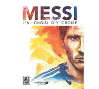 Messi : j'ai choisi d'y croire