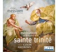 Messiaen / Andrews - Olivier Messiaen: Meditations sur le Mystere de la Sainte T
