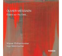 Messiaen, Metzmacher – Éclairs sur l'au-delà – Kairos