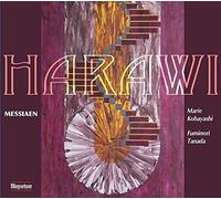 メシアン : 「ハラウイ」 / 小林真理、棚田文紀 (Messiaen : HARAWI / Marie Kobayashi & Fuminori Tanada) [CD] [Import] [日本語帯・解説・歌詞対訳付]