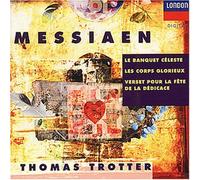 Messiaen, O. – Banquet Céleste / Les Corps Glorieux