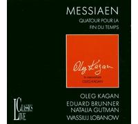 Messiaen, Olivier - Messiaen / In Memoriam Oleg Kagan : Quatuor Pour La Fin Du Temps