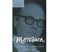 Messiaen, Quatuor Pour LA Fin Du Temps, Cambridge Music Handbooks Series Anthony Pople (Auteur)