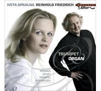 Messiaen - Reinhold Friedrich & Iveta Apkalna: Trompette & Orgue [Import]