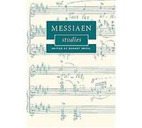 Messiaen Studies, Cambridge Composer Studies