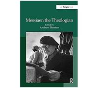 Messiaen The Theologian