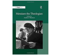 Messiaen The Theologian