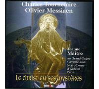 Messiaen-Tournemire : Le Christ en Ses Mystères