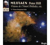 Messiaen : Visions de l'Amen, Preludes, Etudes. Hill.