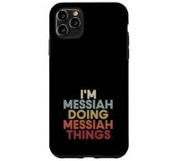 Messiah Name Messiah Personalized Name First Given Coque pour iPhone 11 Pro Max