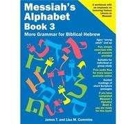 Messiahs Alphabet Book 3 More Grammar for Biblical Hebrew - Lisa M. Cummins - Amazon Digital Services LLC KDP - Livre en Anglais Lisa M. CumminsLisa M. Cummins (Auteur)