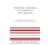 Messianc Judaism: Attacked on Two fronts