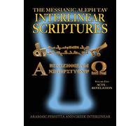 Messianic Aleph Tav Interlinear Scriptures (MATIS) Volume Five Acts-Revelation, Aramaic Peshitta-Greek-Hebrew-Phonetic Translation-English, Bold Black Edition Study Bible