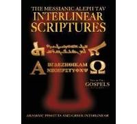 Messianic Aleph Tav Interlinear Scriptures (Matis) Volume Four The Gospels, Aramaic Peshitta-Greek-Hebrew-Phonetic Translation-English, Red Letter Edition Study Bible