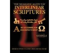 Messianic Aleph Tav Interlinear Scriptures (Matis) Volume Four The Gospels, Aramaic Peshitta-Greek-Hebrew-Phonetic Translation-English, Red Letter Edition Study Bible