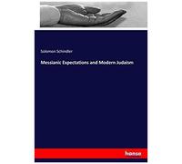 Messianic Expectations And Modern Judaism