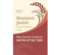 Messianic Jewish Literal Translation (Mjlt)
