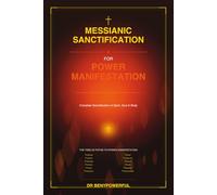 Messianic Sanctification for Power Manifestation