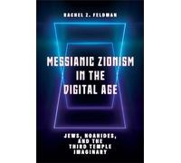 Messianic Zionism in the Digital Age: Jews, Noahides, and the Third Temple Imaginary