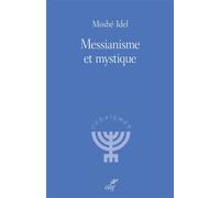 Messianisme et mystique Nouvelle edition 2026 - Moshe Idel - Cerf - broché - Essai