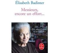 Messieurs, encore un effort... Elisabeth Badinter (Auteur)