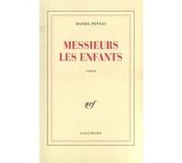 Daniel Pennac – Messieurs les enfants – Roman – Broché – Gallimard