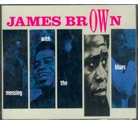 Brown, James - Messing with The Blues