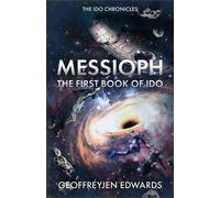 Messioph The First Book of Ido - Geoffreyjen Edwards - Untimely Books - ebook (ePub) - Livre