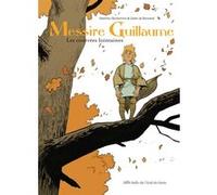 Messire Guillaume - Les contrées lointaines Matthieu Bonhomme (Illustration), Gwen de Bonneval (Auteur), Walter Pezzali (Coloriste)