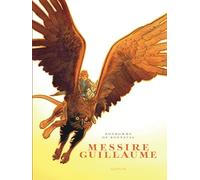 Gwen de Bonneval – Messire Guillaume : Récit complet – Dupuis – Cartonné