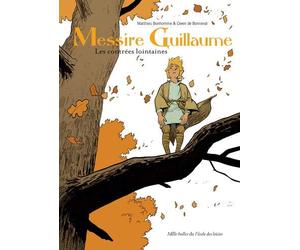 Messire Guillaume, Tome 1 : Les contrées lointaines de Matthieu Bonhomme (7 mai 2012) Album