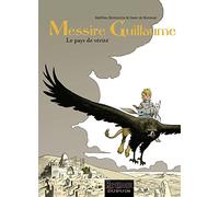 Messire Guillaume - Tome 2 - Le pays de vérité