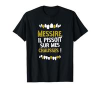Messire, il pissoit citation film culte les visiteurs T-Shirt
